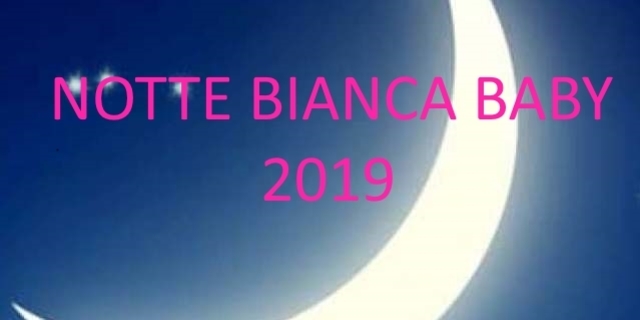 Notte Bianca Baby a Cernusco Lombardone: evento di fine settimana da non perdere